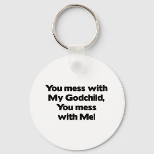 Don't Mess with My Godchild Key Ring