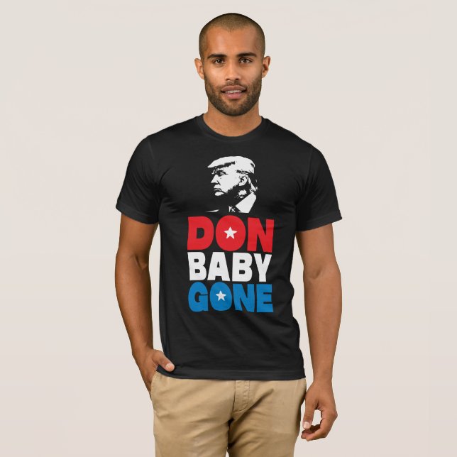 Don Baby Gone! T-Shirt (Front Full)