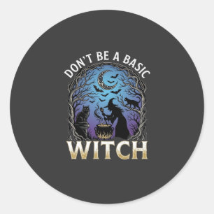 Don Be Basic Witch Halloween Cauldron Black Cats Classic Round Sticker