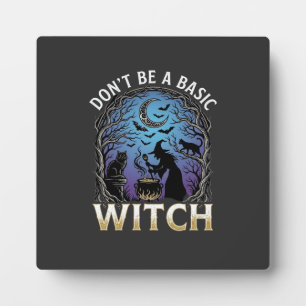 Don Be Basic Witch Halloween Cauldron Black Cats Plaque