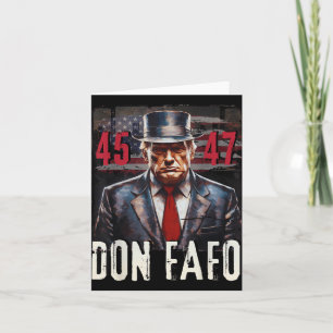 Don Fafo Trump 45 47 Funny Patriotic Political Tee Card