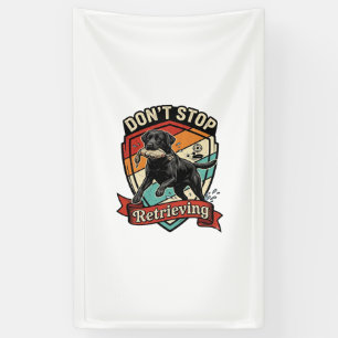 Don Stop Retrieving Black Labrador Dog Duck Retro  Banner
