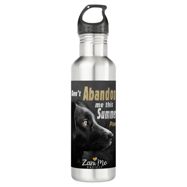Don’t Abandon Me this Summer - Dog Protection 710 Ml Water Bottle (Front)