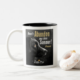 Don’t Abandon Me this Summer - Dog Protection Two-Tone Coffee Mug