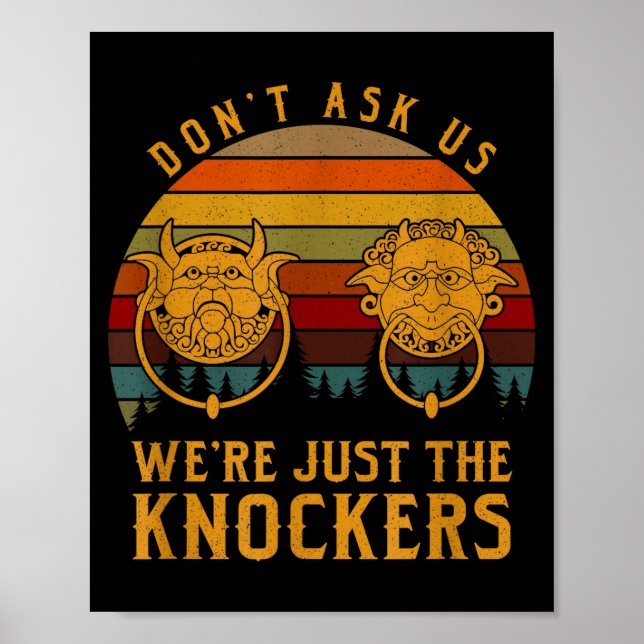 Don’t Ask Us We’re Just The Knockers  Poster (Front)