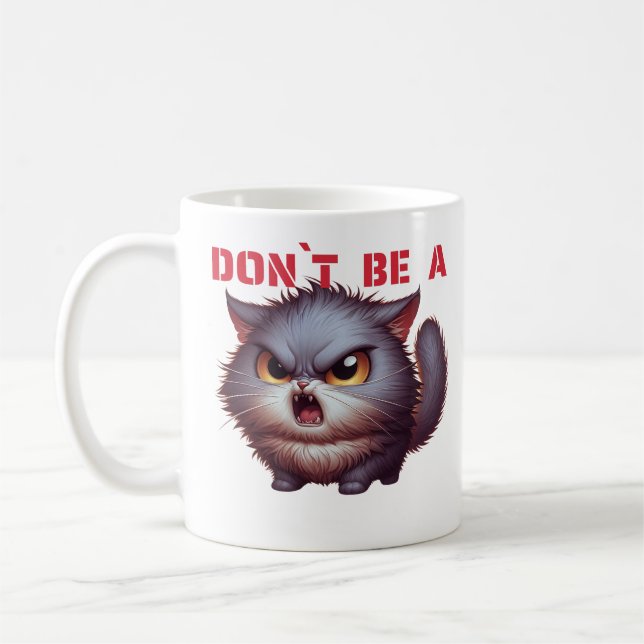 Don’t Be a… Funny Cat Mug – Bold Humor Cup with Pu (Left)