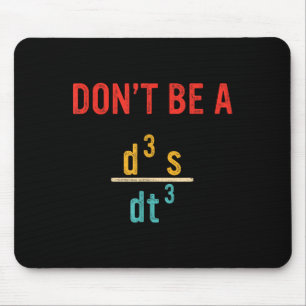 Don’t Be A Jerk Funny Mathematics Design  Mouse Pad