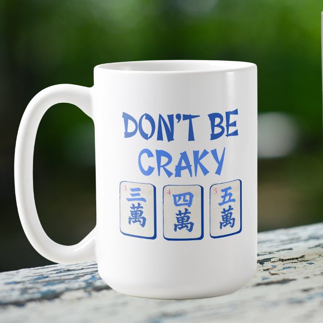 Don’t Be Craky Mahjong Blue Crak Tiles  Coffee Mug (Creator Uploaded)