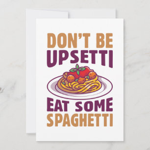 Don’t Be Upsetti Eat Some Spaghetti Thank You Card