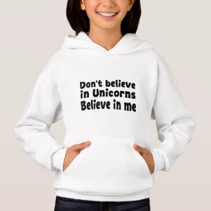 Don’t believe in Unicorns - Believe in me