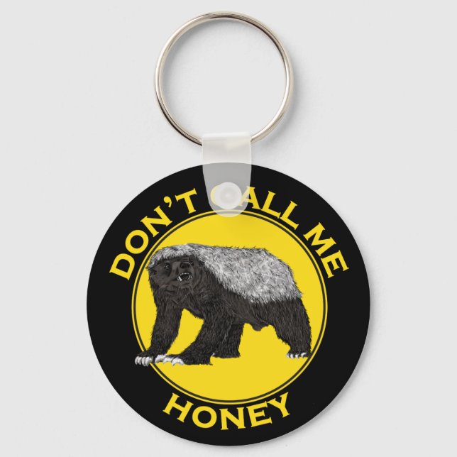 Don’t Call Me Honey Badass Honey Badger Yellow Art Key Ring (Front)