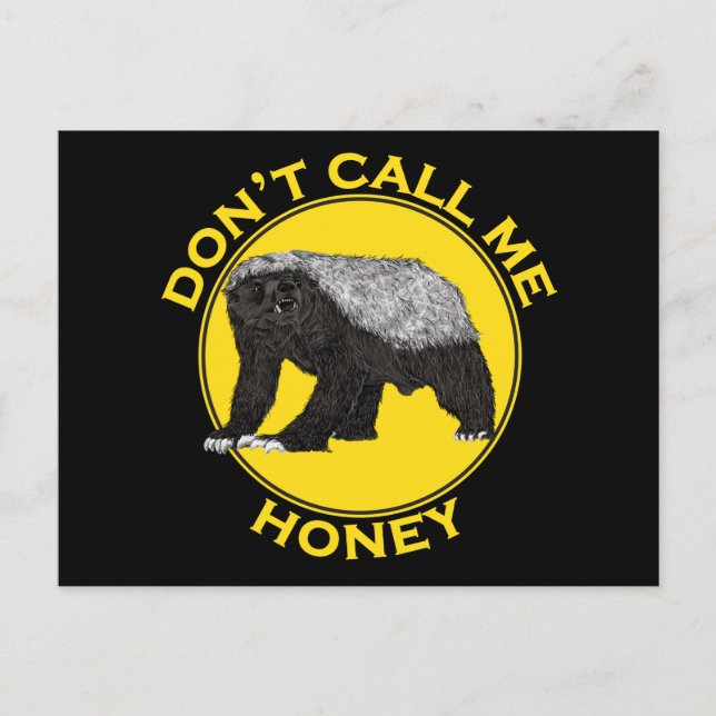 Don’t Call Me Honey Badger Funny Badass Animal Art Postcard (Front)