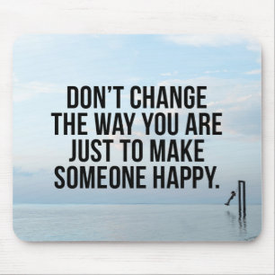 Don’t Change Quote Mouse Pad