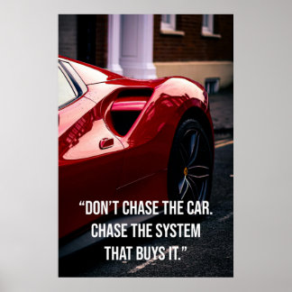Don’t Chase the Car. Chase the System That Buys It Poster