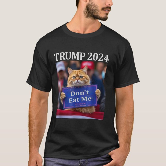 Don t Eat Me Cats For Trump 2024 T-Shirt (Front)