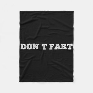 Don`t Fart Gym Sport Bodybuilding Protein Workout Fleece Blanket