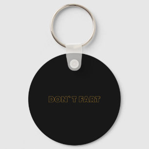 Don`t Fart Gym Sport Bodybuilding Protein Workout Key Ring