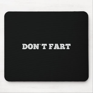 Don`t Fart Gym Sport Bodybuilding Protein Workout Mouse Pad