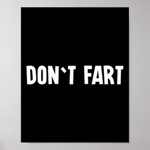 Don`t Fart Gym Sport Bodybuilding Protein Workout  Poster