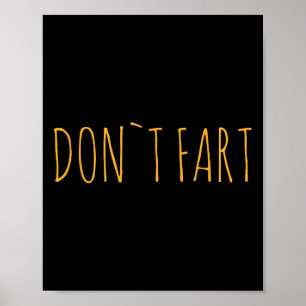 Don`t Fart Gym Sport Bodybuilding Protein Workout  Poster