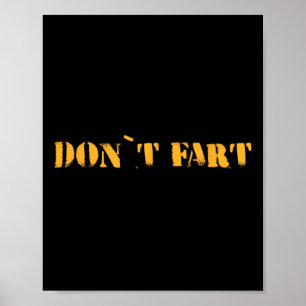Don`t Fart Gym Sport Bodybuilding Protein Workout  Poster