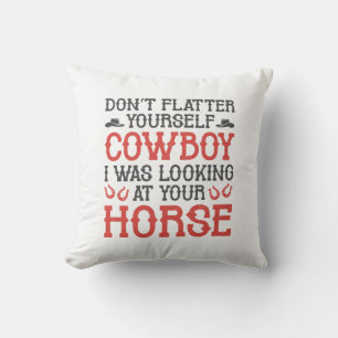 Don’t Flatter Yourself Cowboy Cushion