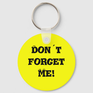 Don´t forget me! key ring