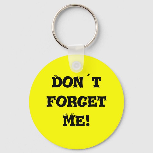 Don´t forget me! key ring (Front)