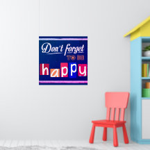 Don’t Forget to Be Happy