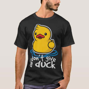 Don t give a duck animal boston terrier T-Shirt