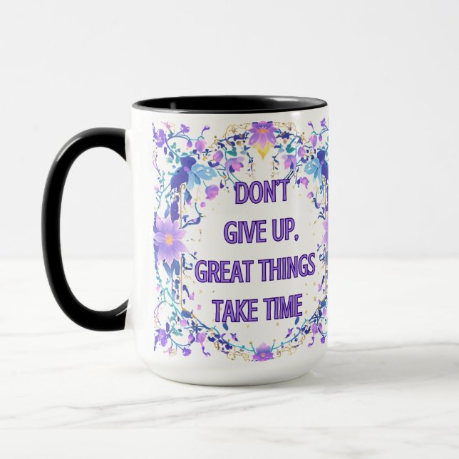 Don’t Give Up…  Mug (Left)