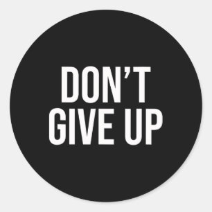 Don’t Give Up Suicide Prevention Awareness Mental Classic Round Sticker