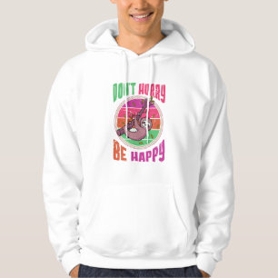 Don’t Hurry Be Happy Funny Cute Lazy Sloth Hoodie