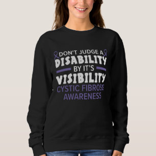 Don t Judge A Disability By It s Visibility Cystic Sweatshirt
