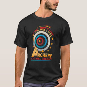 Don´t kile Archery Therapy Archery Hunting Arrows T-Shirt