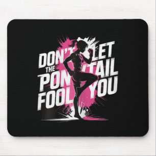 Don’t Let The Ponytail Fool You Kickboxing Fighter Mouse Pad