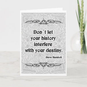 Don´t let your history - Positive Quote´s Card