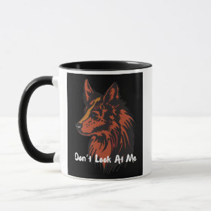 Don’t Look at Me   Lone Wolf Attitude Mug