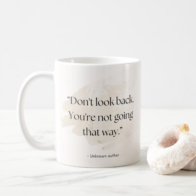 Don’t Look Back Quote Mug – Add Name  (With Donut)