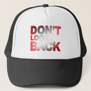 Don’t Look Back RW Trucker Hat