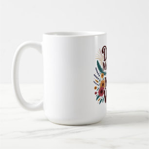 Don’t Make Me Use My Mum Voice Coffee Mug