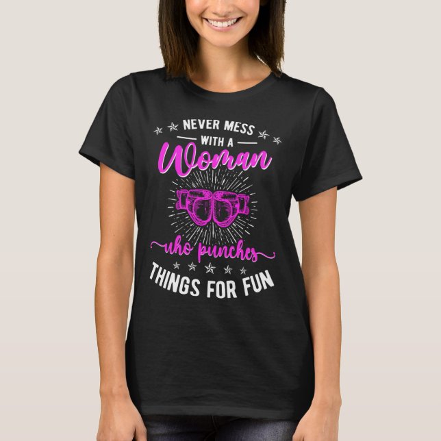 Don t Mess With A Woman Kickboxing Kickboxer T-Shirt (Front)