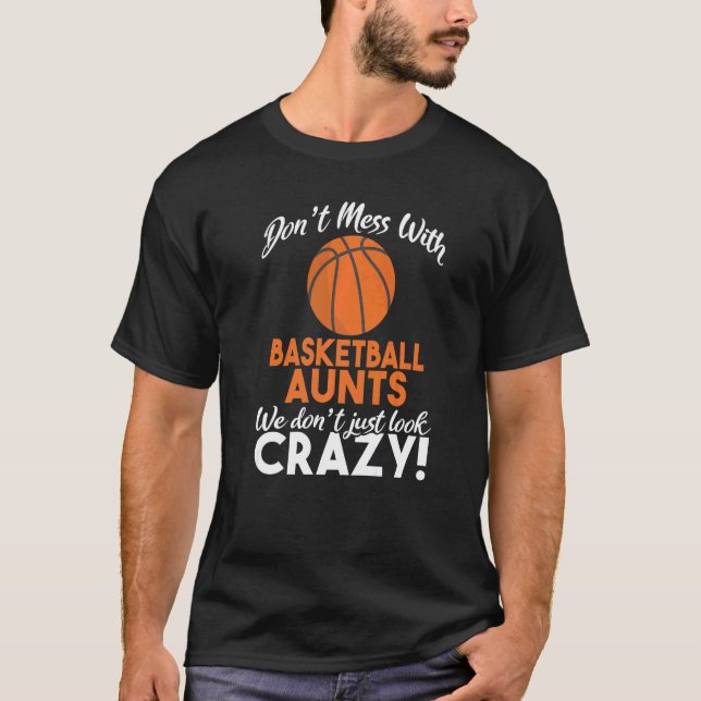 Don´t mess with Basketball Family Sister Aunt Prem T-Shirt (Front)