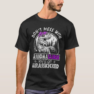 Don t Mess With Grandmasaurus You ll Get Jurasskic T-Shirt