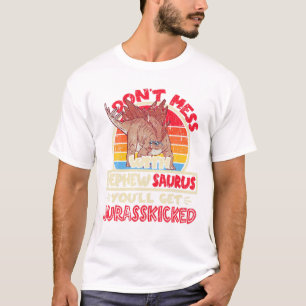 Don t Mess With Nephew Saurus T-Shirt