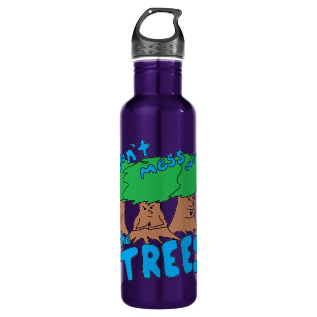 Don’t Mess With the TREES! 710 Ml Water Bottle (Front)