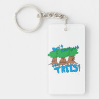 Don’t Mess With the TREES!