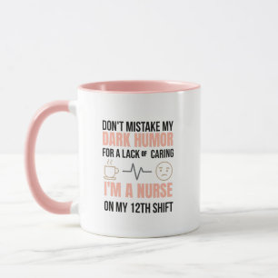 Don’t Mistake My Dark Humour For a Lack of Caring Mug
