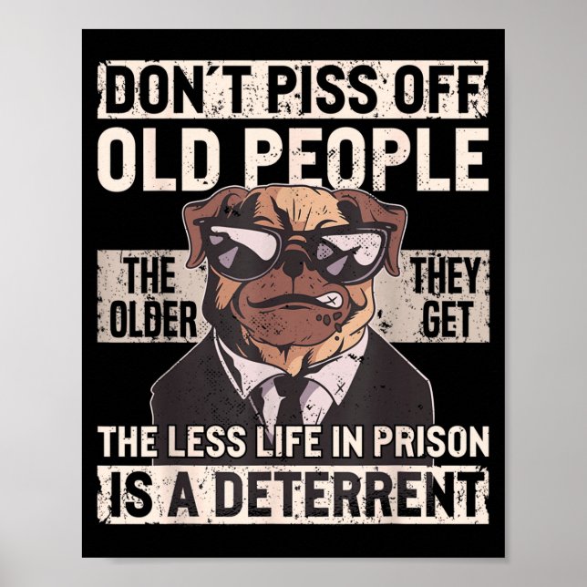 Don´t Off Old People Funny Birthday Dog Graphic Fo Poster (Front)