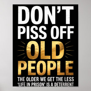Don’t Off Old People Funny Senior Humour Quote Wom Poster